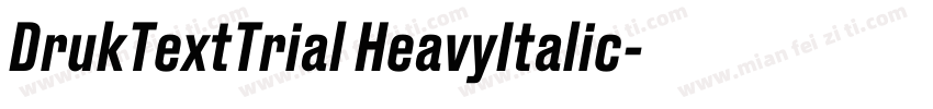 DrukTextTrial HeavyItalic字体转换